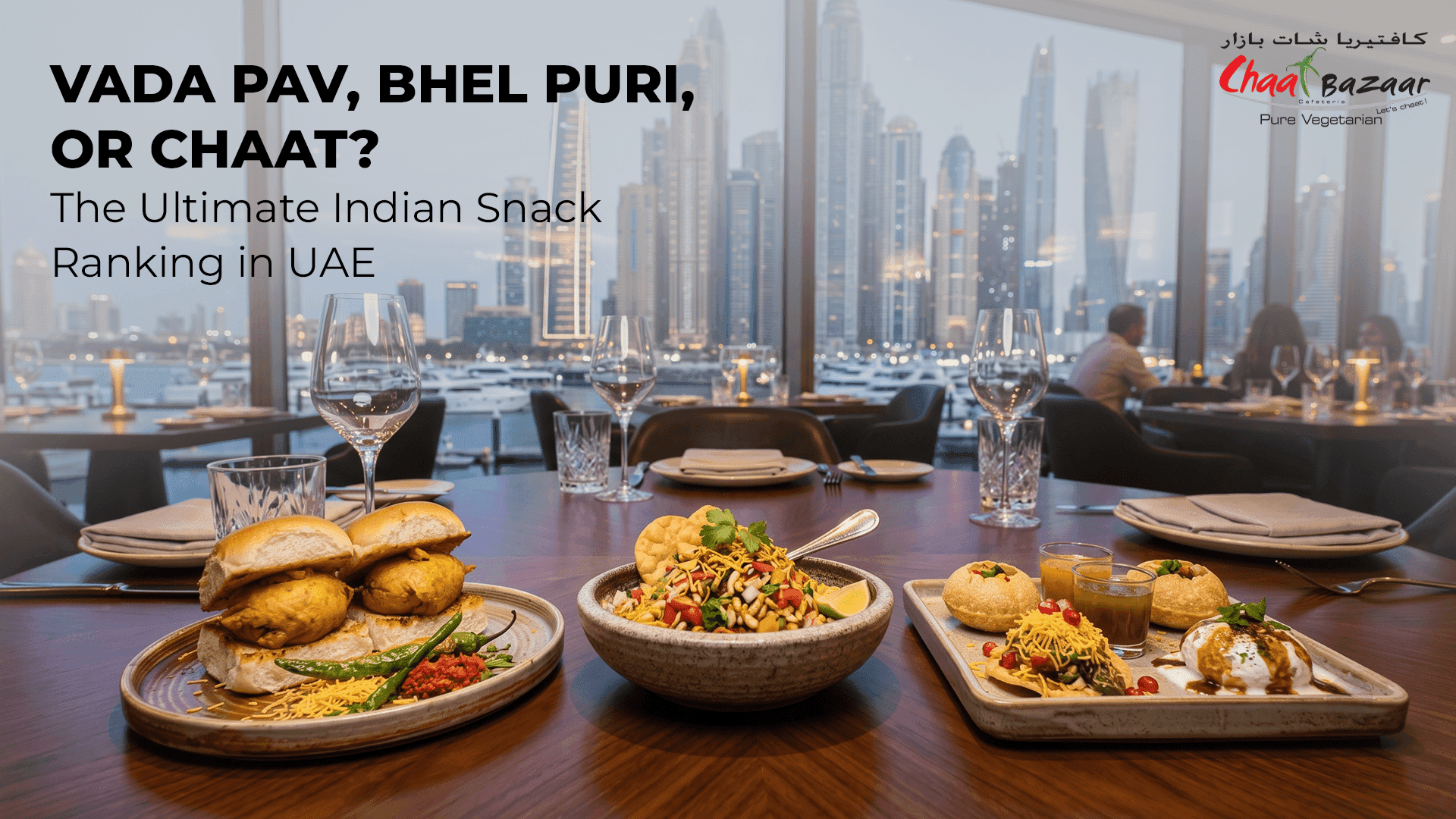 Vada Pav, Bhel Puri, or Chaat? The Ultimate Indian Snack Ranking in the UAE