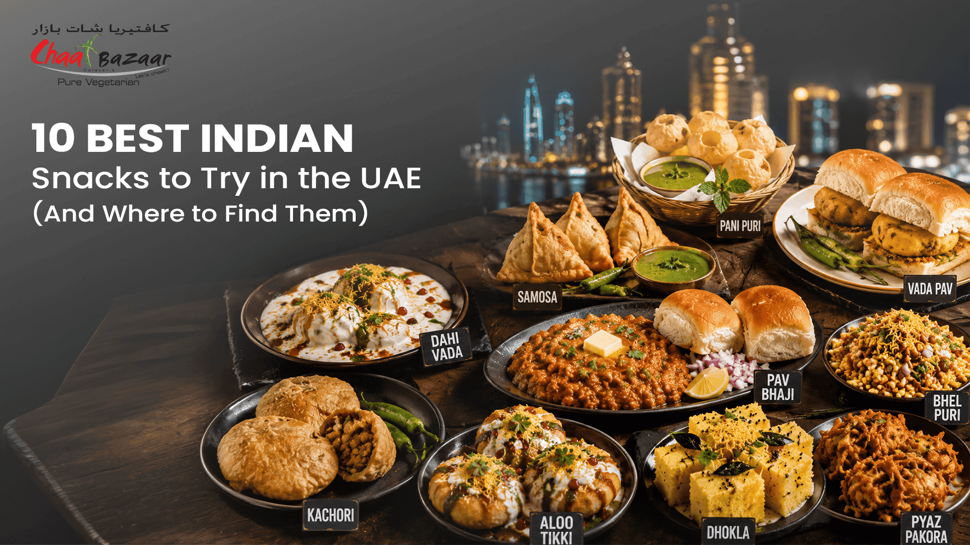 10 Best Indian Snacks to Try in the UAE (And Where to Find Them)