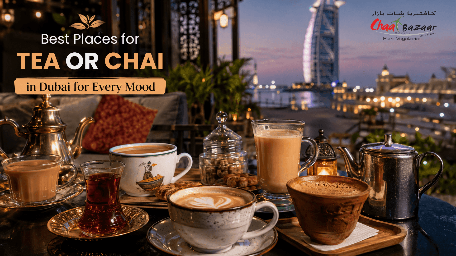 Best Places for Tea or Chai in Dubai for Every Vibe