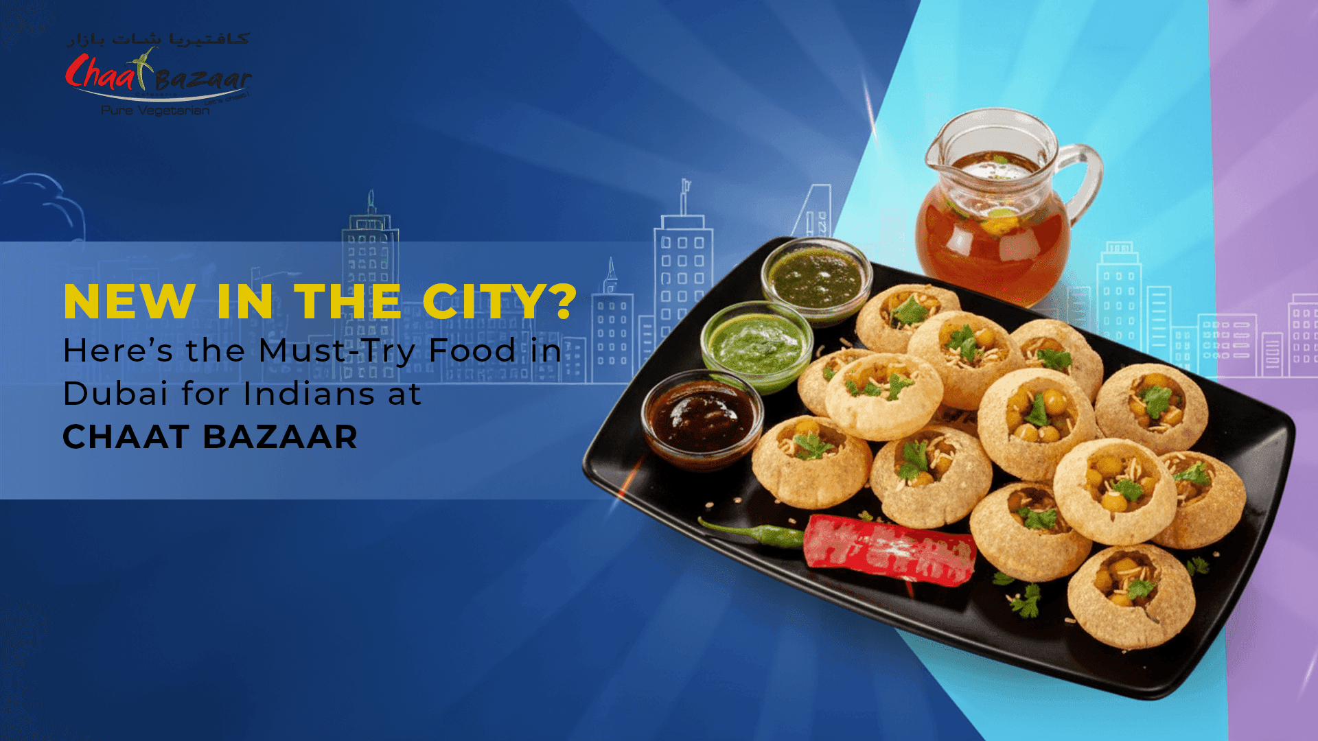 New in the City? Here’s the Must-Try Food in Dubai for Indians at Chaat Bazaar