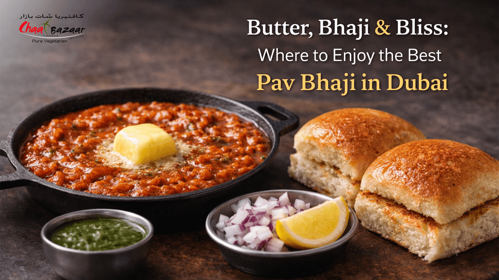 Butter, Bhaji & Bliss: Where to Enjoy the Best Pav Bhaji in Dubai